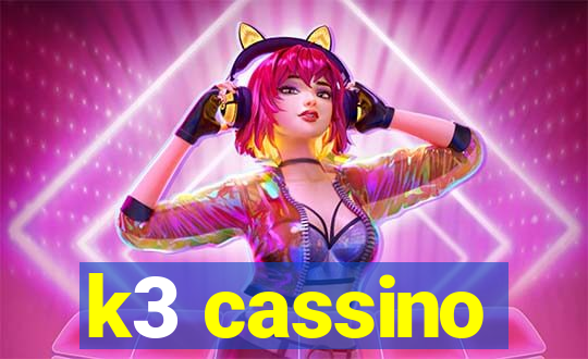 k3 cassino